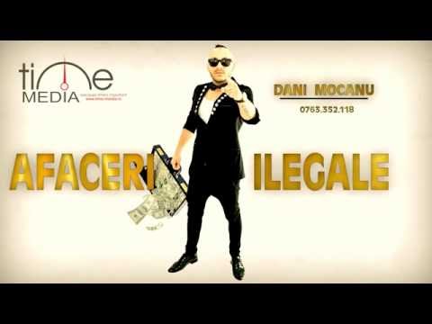 Dani Mocanu - Afaceri Ilegale