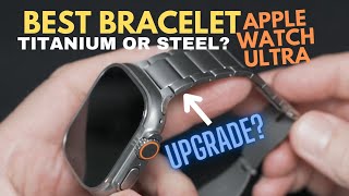 Best Bracelet Upgrade for Apple Watch Ultra  Stainless Steel & Titanium options...Review