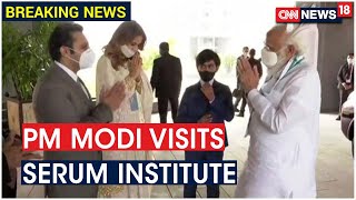PM Narendra Modi Reaches Serum Institute Of India | CNN News18 screenshot 2