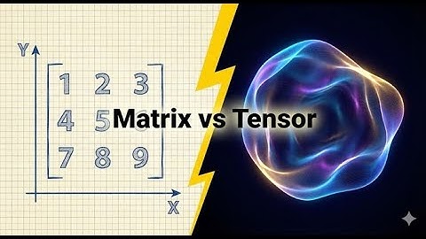 행렬과 텐서, 정확히 무엇이 다를까? (공학 및 물리학 기초 가이드)