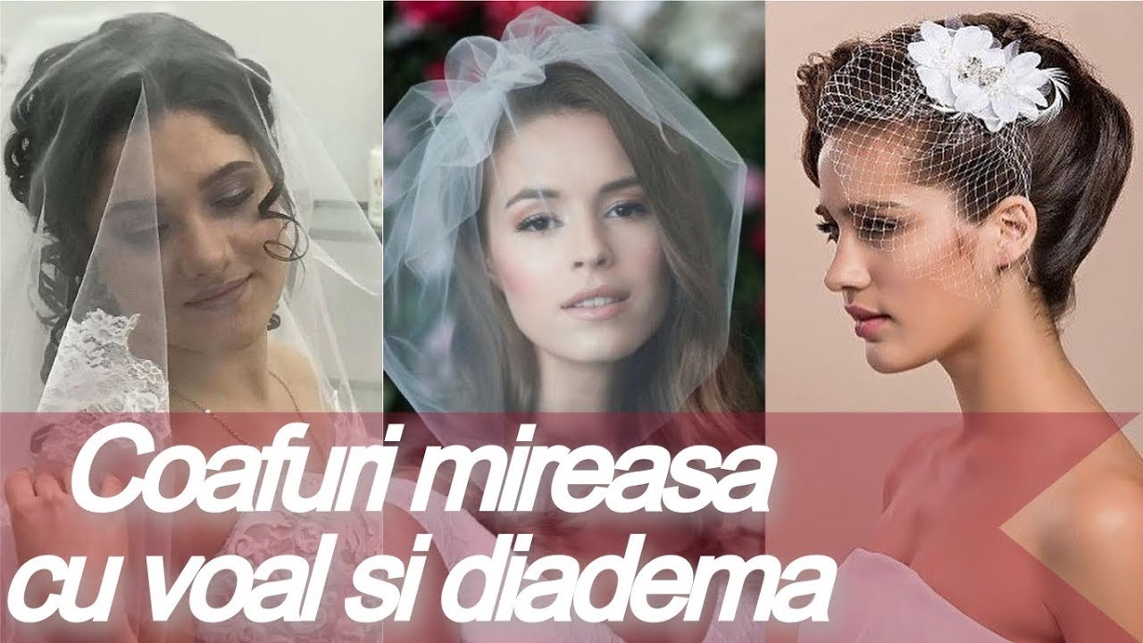 Top 20 Idei De Coafuri Mireasa Cu Voal Si Diadema Youtube