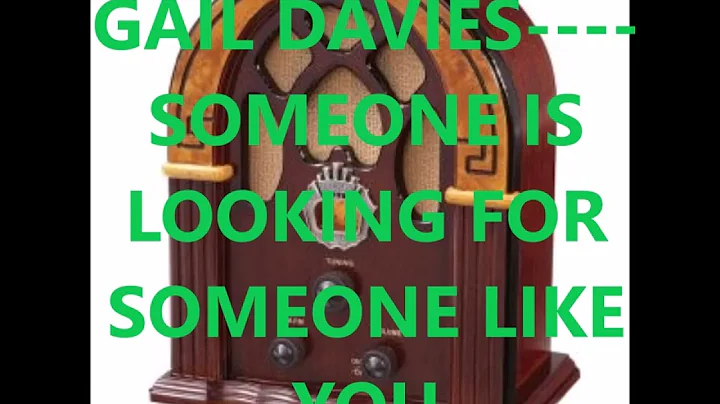 GAIL DAVIES     SOMEONE IS LOOKING FOR SOMEONE LIK...