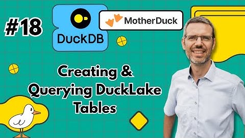 DuckDB for Data Engineers #18: Creating & Querying DuckLake Tables