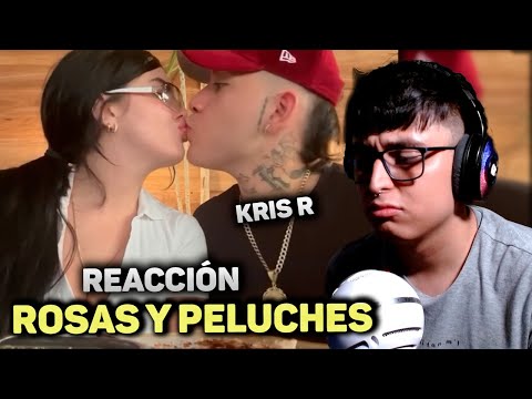 REACCIÓN A KRIS R - ROSAS & PELUCHES 🌹🧸 (VIDEO OFICIAL) | SebasDC