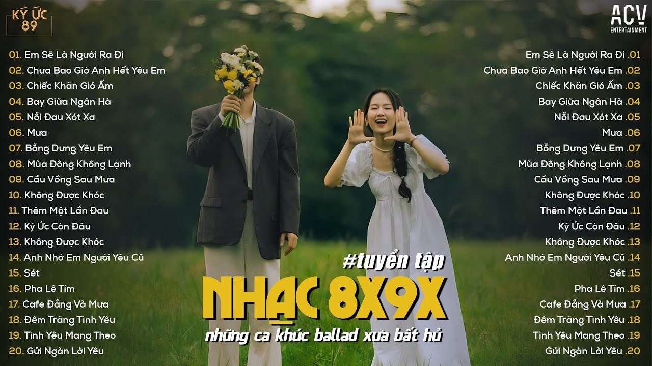 Nhạc Ballad 8x9x Bất Hủ - Playlist Nhạc Xưa 8x9x Đời Đầu Hay Nhất | TOP 20 BẢN HIT DÀNH CHO 8X 9X