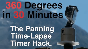 GoPro 360 Degrees 30 mins Hack for Panning Timelapse Timer