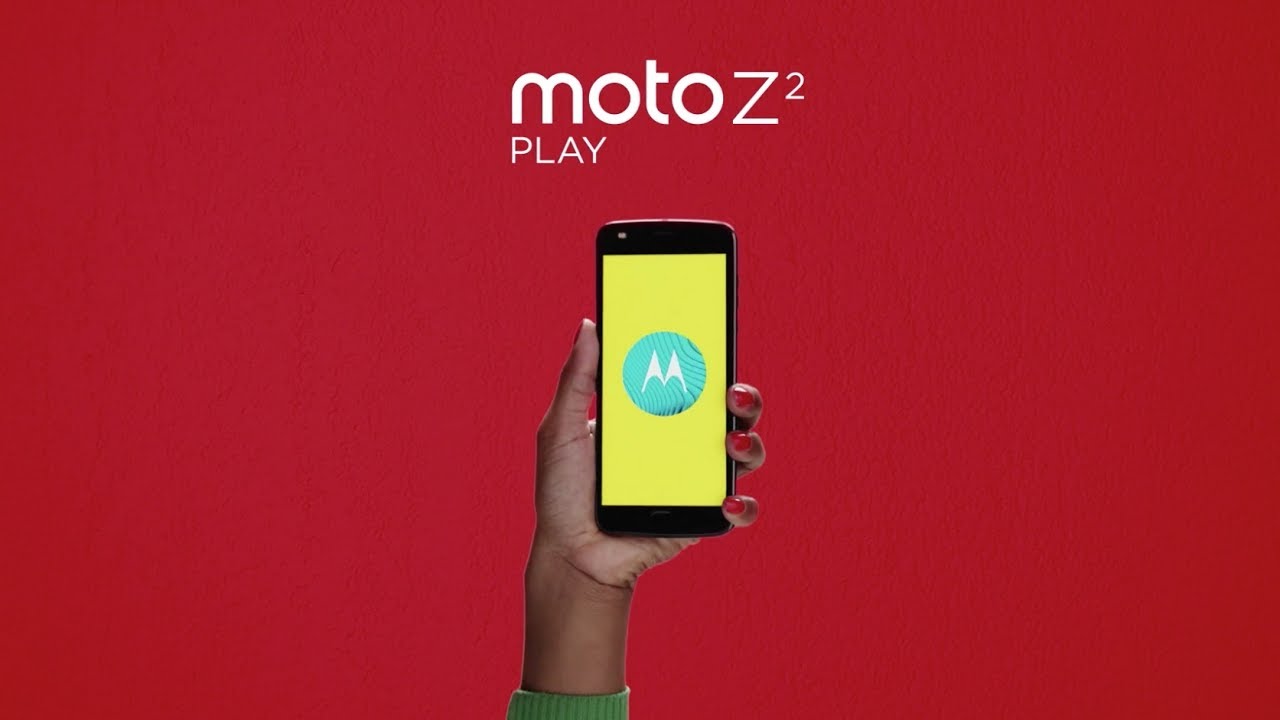 Say Hello to Play - Announcing the new Moto Z2 Play with Moto Mods - Say Hello to Play - Announcing the new Moto Z2 Play with Moto Mods