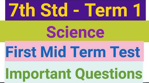 7th Std - Science | Term 1 - First Mid Term Test | Important Questions