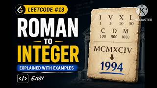 LeetCode #13 Roman to Integer | Best Beginner-Friendly Explanation