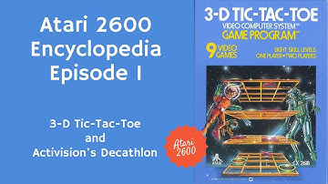 Atari 2600 Encyclopedia - Ep 1:  3D-Tic-Tac-Toe and Activision