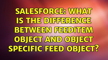 Salesforce: What is the difference between Feeditem object and object specific feed object?