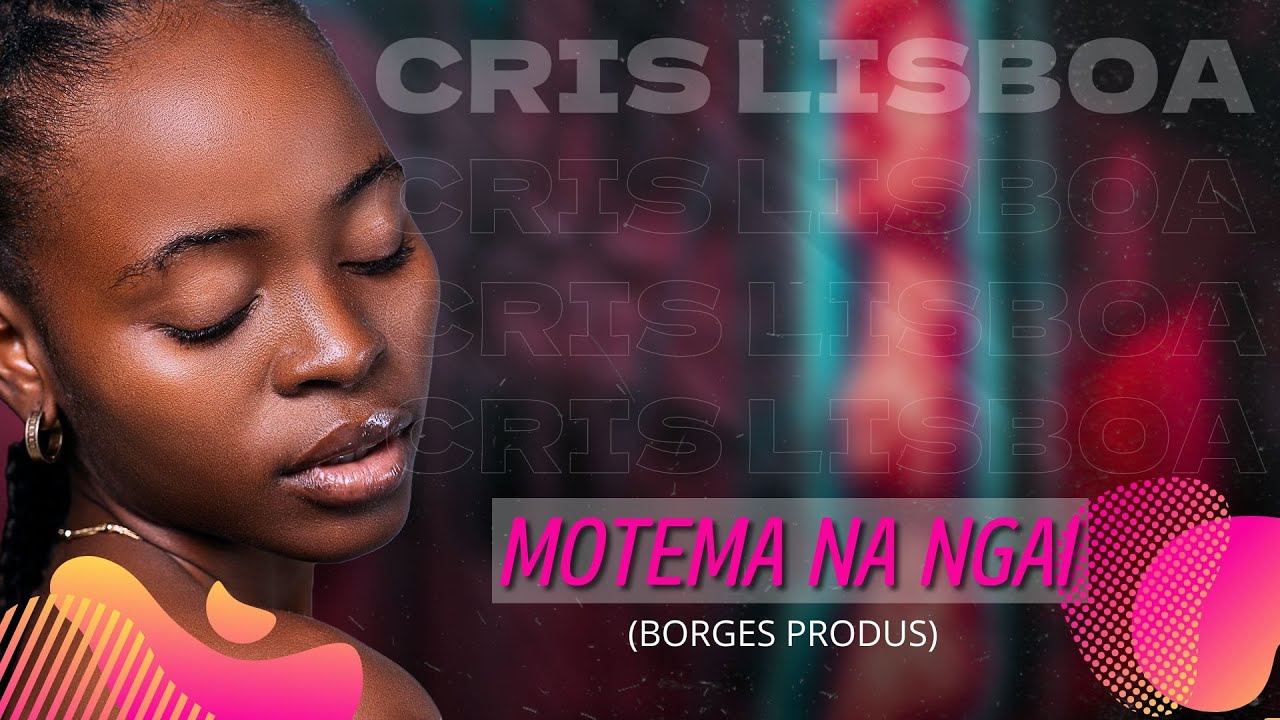 Cris Lisboa - Motema na Ngai (Borges Produs) - YouTube