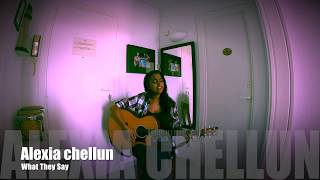 Alexia Chellun - What They Say