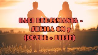 HARI BERSAMANYA - Sheila On 7 | Natalie Zenn (Cover   Lirik)