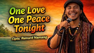 One Love One Peace Tonight  | Reggae Flores Vibes