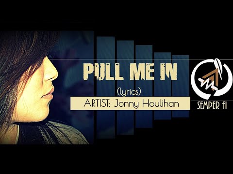 JONNY HOULIHAN   Pull me in subtitulado español