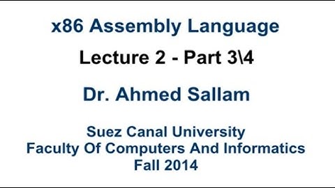 x86 Assembly Language - لغة التجميع - Lecture 2 Part 3\4