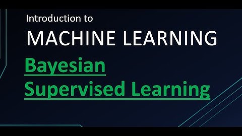 Bayesian Supervised Learning - Introduction