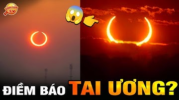 🔥8 Hiện Tượng Kỳ Lạ Đồng Loạt Xuất Hiện Ở Việt Nam...Phải Chăng Tiên Tri Đang Ứng Nghiệm|Kính Lúp TV