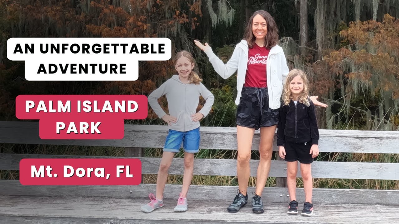 Palm Island Park Mount Dora, FL: An Unforgettable Adventure!