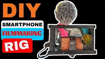 DIY SMARTPHONE VIDEO RIG