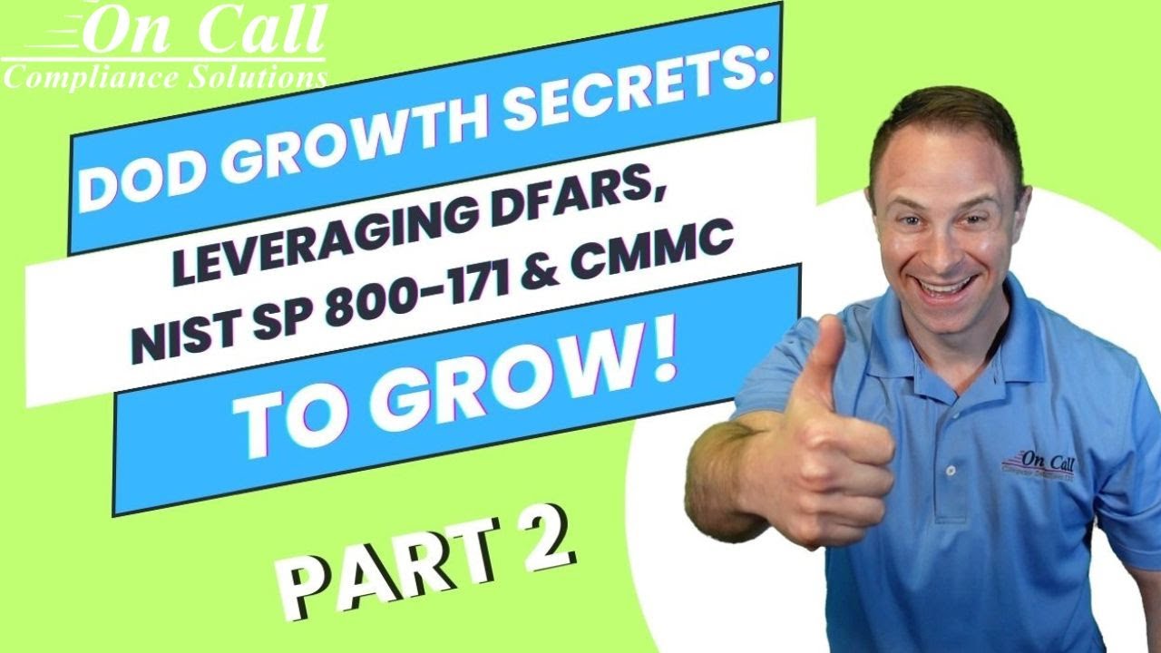 DoD Growth Secrets: Leveraging DFARS, NIST SP 800-171 And CMMC To Grow ...