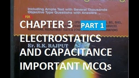 ELECTROSTATICS AND CAPACITANCE !! RK RAJPUT IMPORTANT MCQs !! PART 1