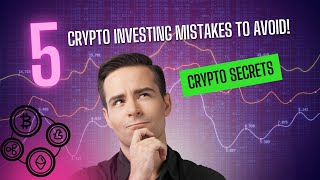 Avoid These 5 Crypto Investing Mistakes!
