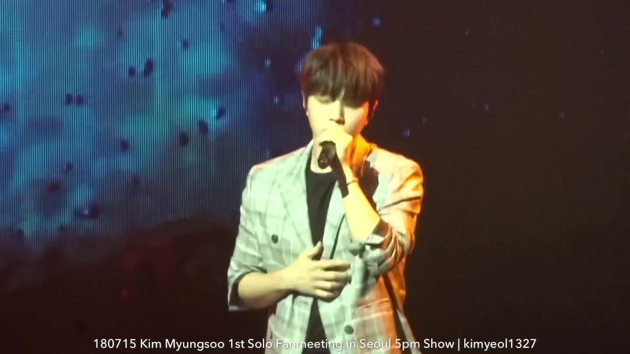 180715 Kim Myungsoo 1st Solo Fanmeeting in Seoul Show 2 - It's Okay Even If It's Not Me (내가 아니어도 좋아)