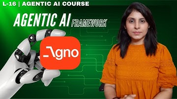 L-16 | Understanding Agno (formerly Phidata) : Multimodal Agentic AI Framework