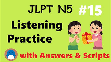 JLPT N5 Listening Practice #15【with Answers / Downloadable Scripts】