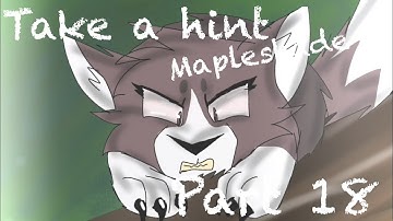 Take a Hint- Mapleshade- Part 18