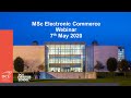 MSc Electronic Commerce Webinar 7th May 2020
