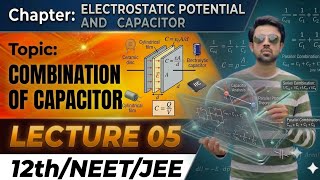 Combination of capacitor/capacitor lecture 05//physics for class 12th/NEET/JEE/#shahbazclasses#neet