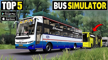TOP 5 BUS SIMULATOR GAMES FOR ANDROID / BEST BUS SIMULATOR GAMES FOR ANDROID 2025!