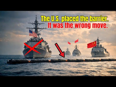U S Blocks Chinese Navy With A Floating Barrier Then This Happened