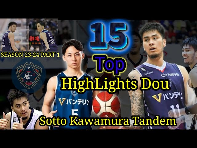 Kai Sotto Kawamura tandem top 15 Highlights, Season 23-24 Part 1, Duo na Sikat ngayon sa Asia