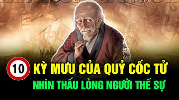 10 Kỳ Mưu Của Quỷ Cốc Tử Giúp Bạn Nhìn Thấu Lòng Người Thế Sự
