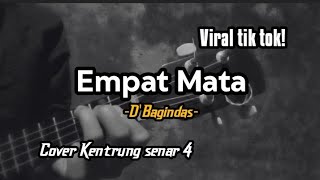 EMPAT MATA - D'BAGINDAS (Cover Kentrung Senar 4 By Rahma Dwi kurniati)