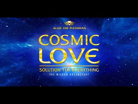 Episode 17 - PLEIADIAN ALAJE - DOCUMENTARY - COSMIC LOVE-Lightwork-Atlantis Bimini-English