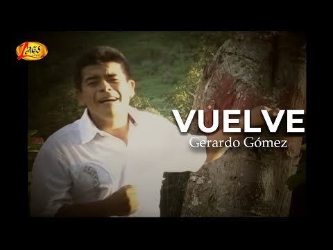 VUELVE - Gerardo Gomez - 310 789 7564