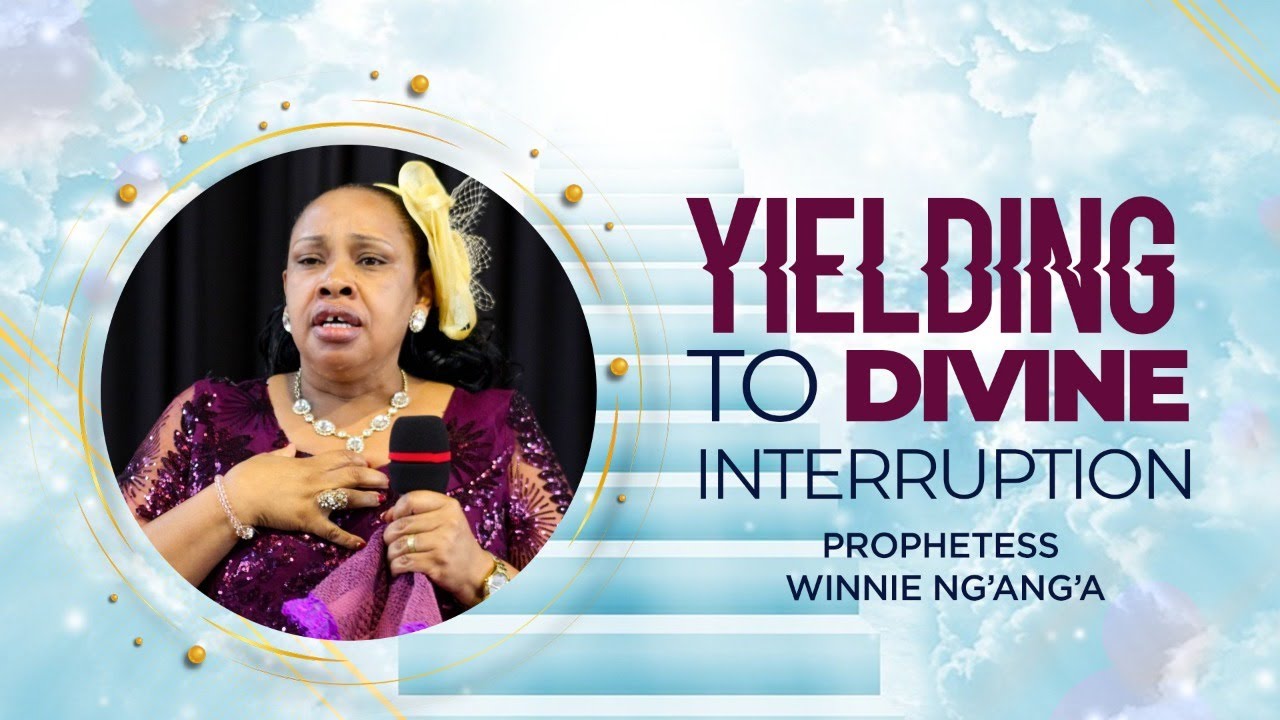 YIELDING TO DIVINE INTERRUPTION Prophetess Winnie Andrew - YouTube
