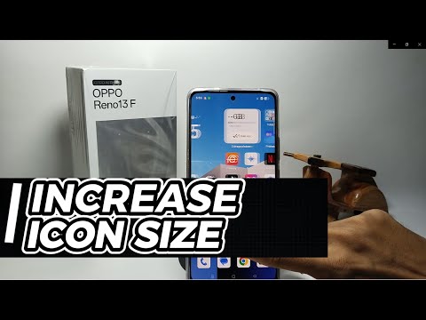 How To Increase Icon Size On Oppo Reno 13 F