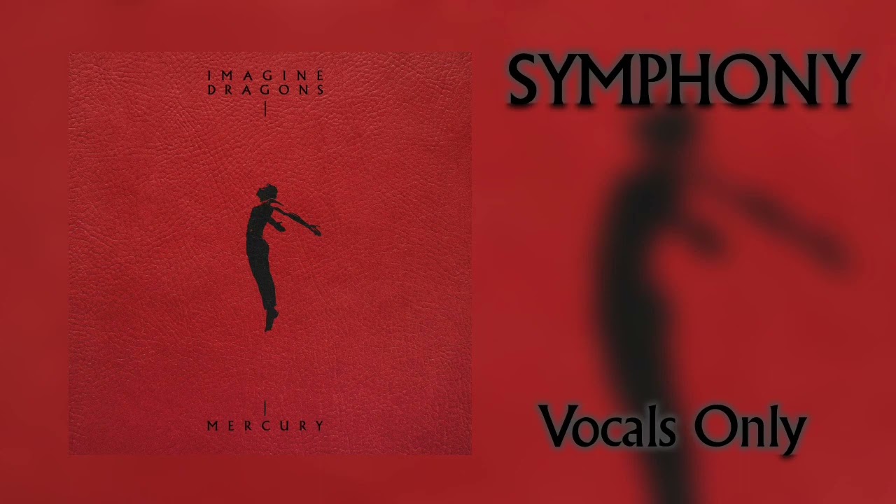 Imagine Dragons - Symphony (Vocals Only)