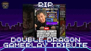 RIP Yoshihisa Kishimoto - The creator of Double Dragon! - A Humble and Quick NES Gameplay Tribute