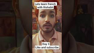 lets learn french with rishabh#frenchforkids #learningplatform #learningchallenge # like , subscribe