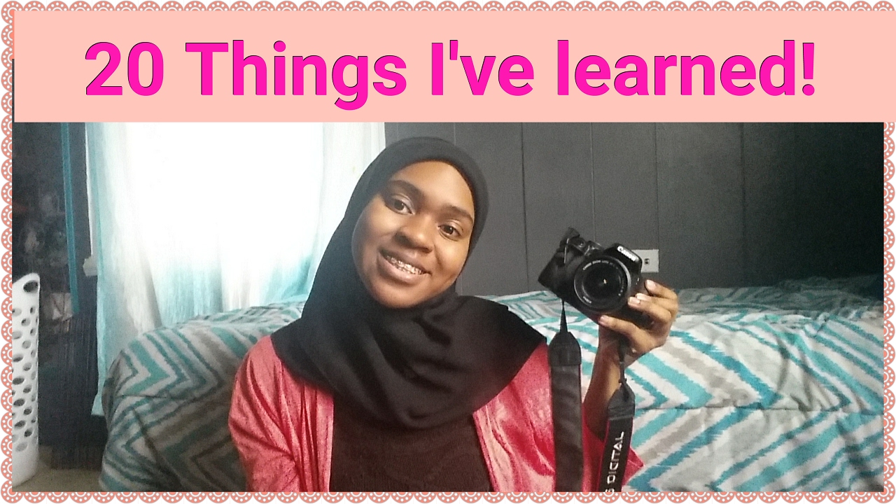 20 THINGS I'VE LEARNED BY 20! - YouTube MakeItWithMecca