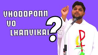 Sermon - Vhoddponn vo lhanvikai  - Fr. Jollyson Fernandes