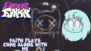Faith plays Come Along With Me in Friday Night Bloxxin
