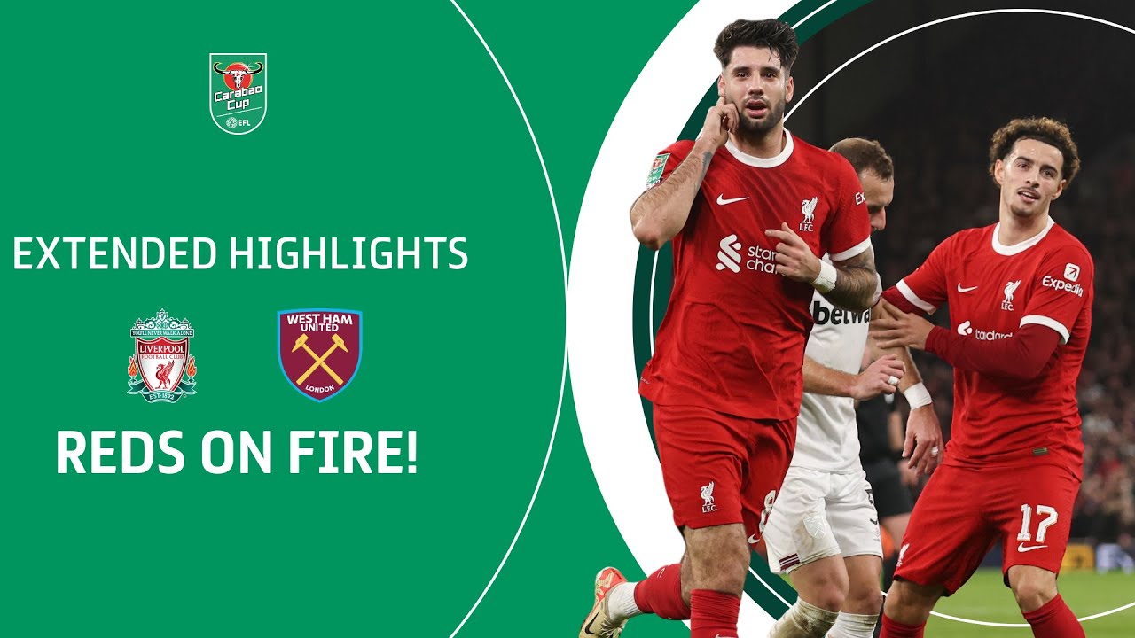 Liverpool vs West Ham Live Streaming and TV Listings, Live Scores, Videos - December 20, 2023 - League Cup